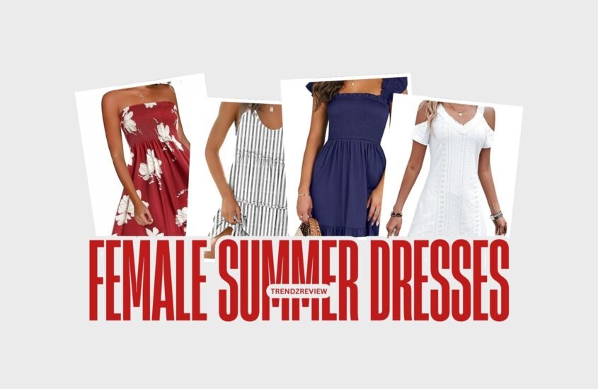 Top 10 Female Summer Dresses for a Stylish and Breezy